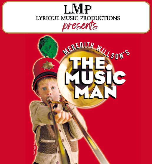 LMP Presents  - Six-Time, Tony Award-winning musical | THE MUSIC MAN